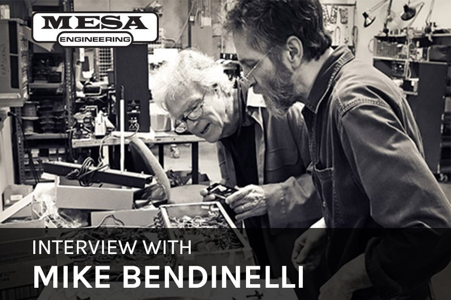 Интервью с Майком Бендинелли - старейшим сотрудником Mesa